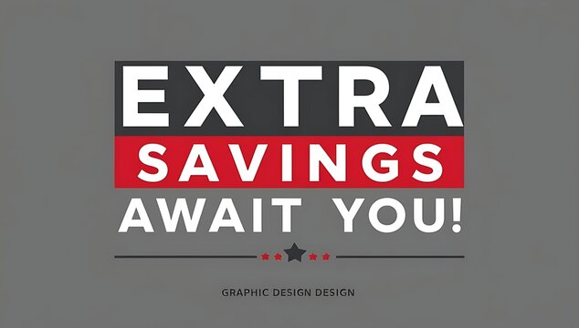Extra Savings Await You A Graphic Design Promotion