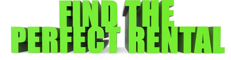 Obraz premium Find The Perfect Rental, 3d text