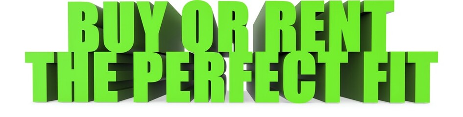 Buy Or Rent The Perfect Fit, 3d text