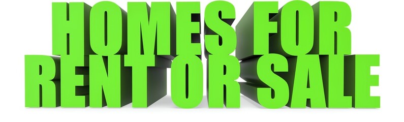 Homes For Rent Or Sale, 3d text