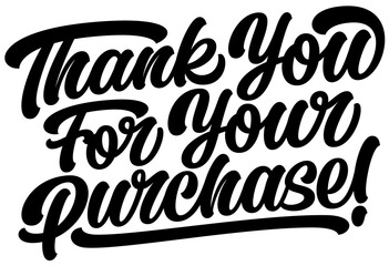 lettering thank you for your purchase! calligraphy style text