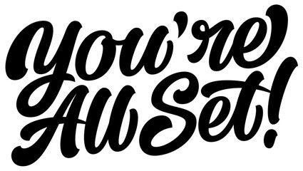 lettering you're all set! calligraphy style text