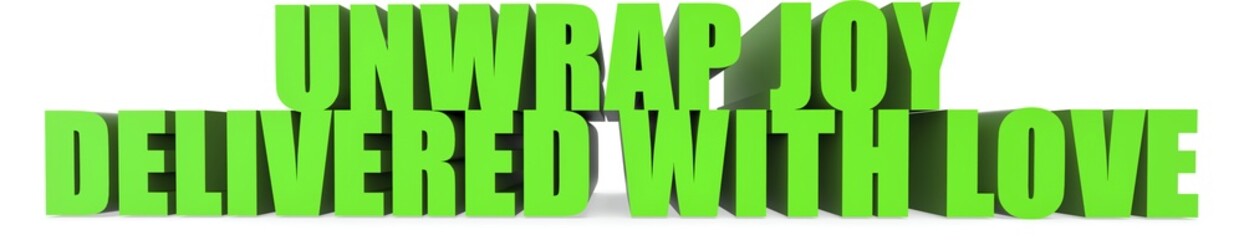 Unwrap Joy delivered With Love, 3d text