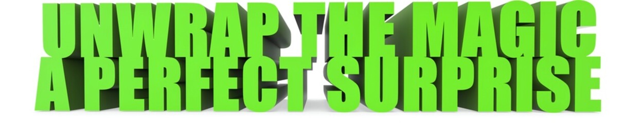 Unwrap The Magic a Perfect Surprise, 3d text