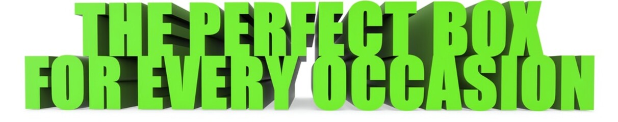 The Perfect Box for Every Occasion, 3d text