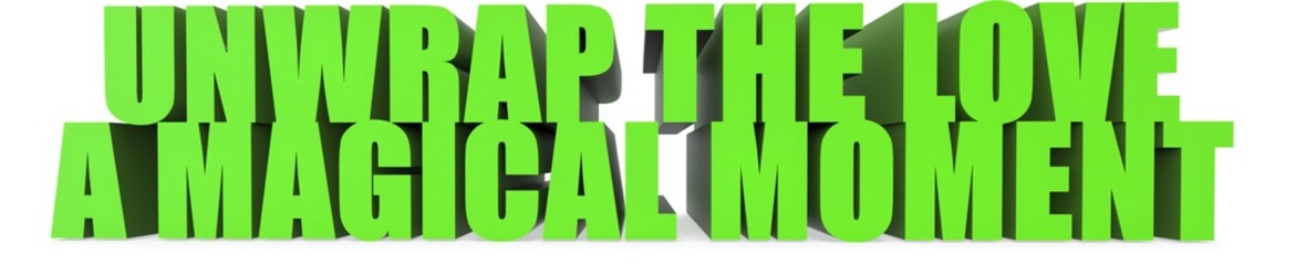 Unwrap The Love a Magical Moment, 3d text