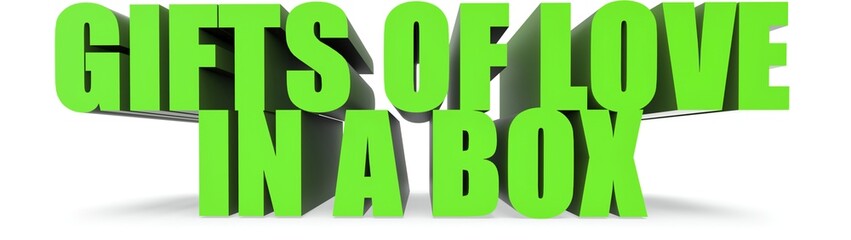 Gifts Of Love in A Box, 3d text
