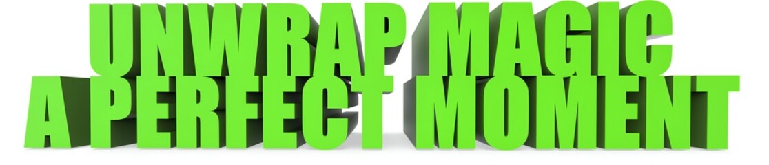 Unwrap Magic a Perfect Moment, 3d text