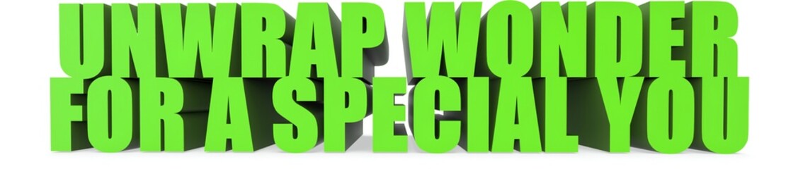 Unwrap Wonder for A Special You, 3d text