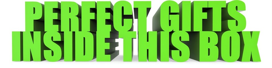 Perfect Gifts inside This Box, 3d text