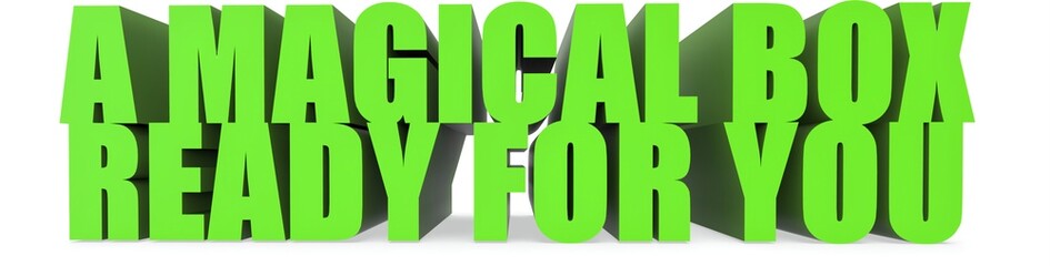 A Magical Box ready For You, 3d text