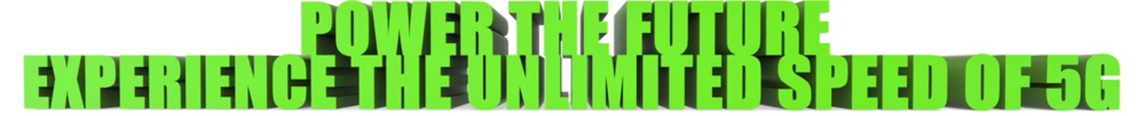 Obraz premium Power The Future Experience The Unlimited Speed Of 5g, 3d text