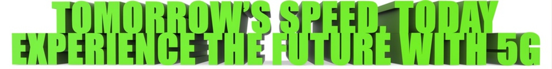 Tomorrows Speed  Today Experience The Future With 5g, 3d text