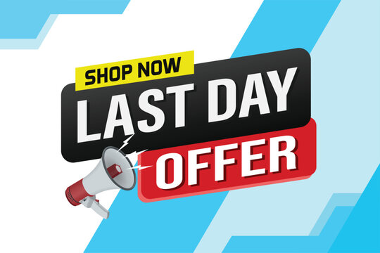 last day offer sale word mega phone concept vector illustration and 3d style, landing page, template, ui, web, mobile app, poster, banner, flyer, background, gift card, coupon, label, wallpaper

