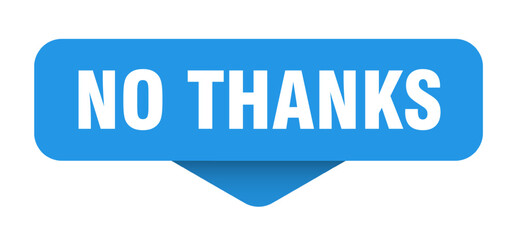 NO THANKS button, banner, label, sign