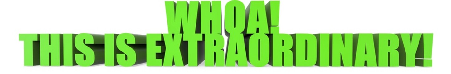 Whoa! This Is Extraordinary!, 3d text