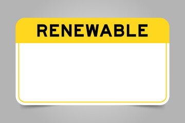 Label banner that have yellow headline with word renewable and white copy space, on gray background