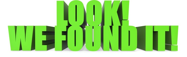 Look! We Found It!, 3d text