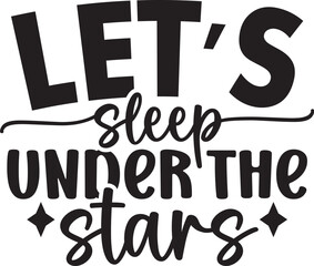 Fototapeta premium Let's Sleep Under the Stars