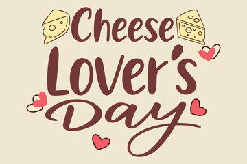 Cheese Lovers Day text banner. inscription card National Cheese Day, january 20th. Vector illustration isolated on solid background.