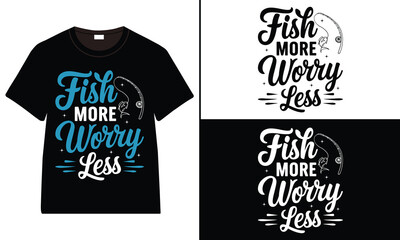 Fish More, Worry Less t-shirt design, Fishing typography t-shirt design, vintage t-shirt design, retro Fishing t-shirt design