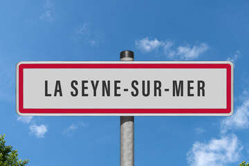Obraz premium LA SEYNE-SUR-MER panneau entrée agglomération, (symbolique)