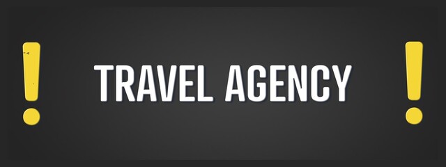 Travel Agency. A blackboard with white text. Illustration with grunge text style.