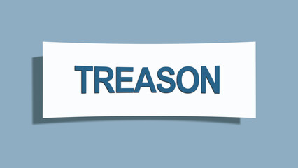 Treason.. A card isolated on blue background.