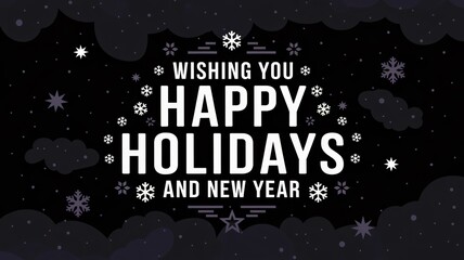 A generative AI illustration of a dark background with snowflakes and stars. There is the text "Wishing you happy holidays and New Year".