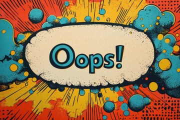 Vibrant pop art comic frame featuring a bold "Oops!" message