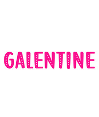 Galentine valentine typography text on plain white transparent isolated background for card, shirt, hoodie, sweatshirt, apparel, tag, mug, icon, poster or badge