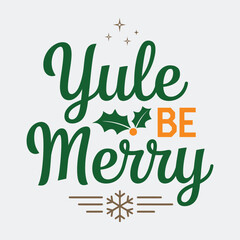 A simple typography of Yule Be Merry.