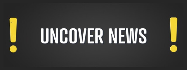 Uncover News. A blackboard with white text. Illustration with grunge text style.