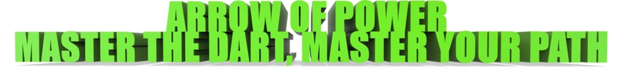 Arrow of Power Master the Dart  Master Your Path, 3d text