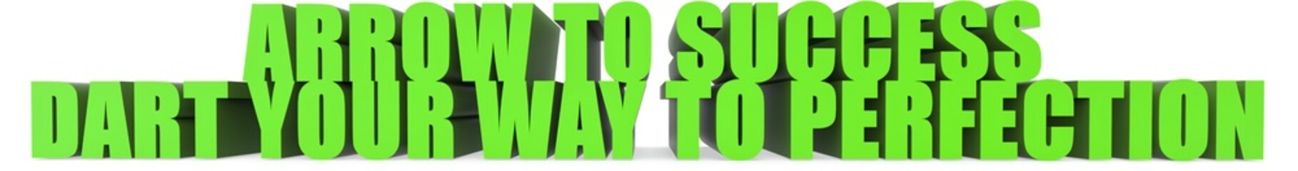 Arrow to Success Dart Your Way to Perfection, 3d text