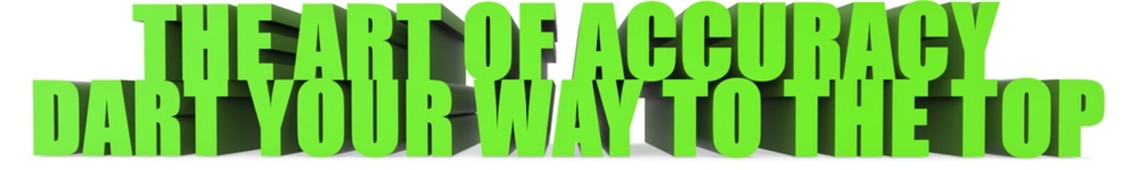 The Art of Accuracy Dart Your Way to the Top, 3d text
