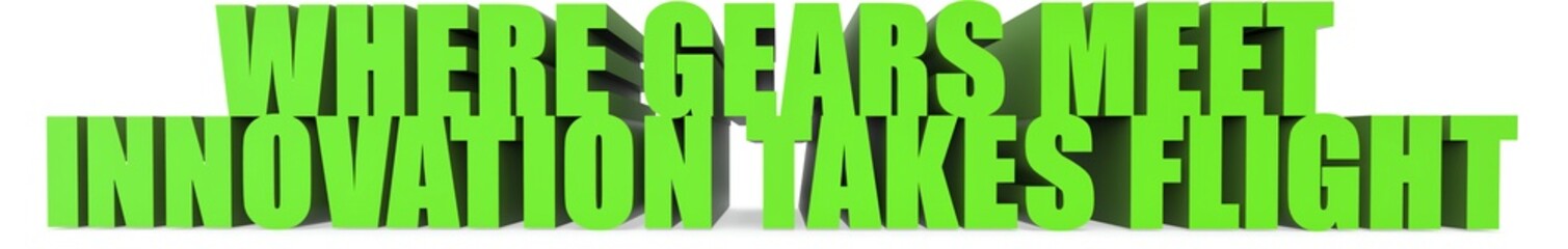 Where Gears Meet Innovation Takes Flight, 3d text