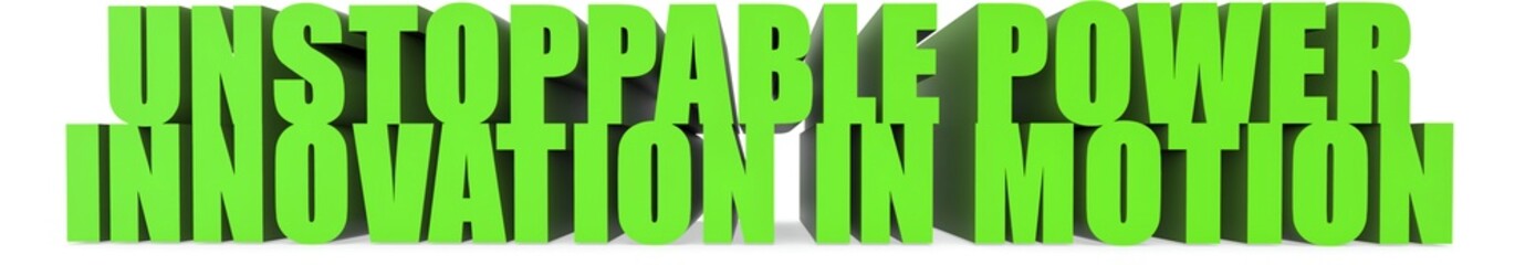 Unstoppable Power Innovation in Motion, 3d text