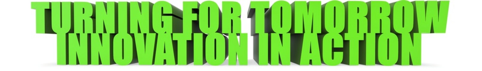Fototapeta premium Turning for Tomorrow Innovation in Action, 3d text