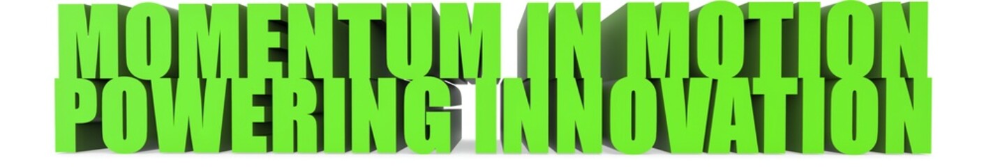 Momentum in Motion Powering Innovation, 3d text