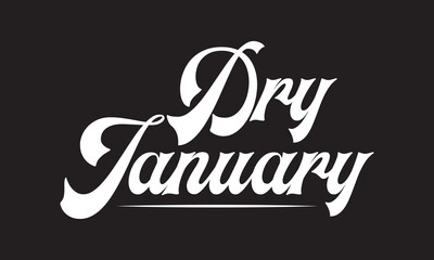 Elegant Dry January Freehand monoline typography.  Celebrated during January to abstain from alcohol. EPS 10/AI