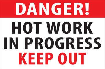 Hot work in progress industrial warning notice vector.eps