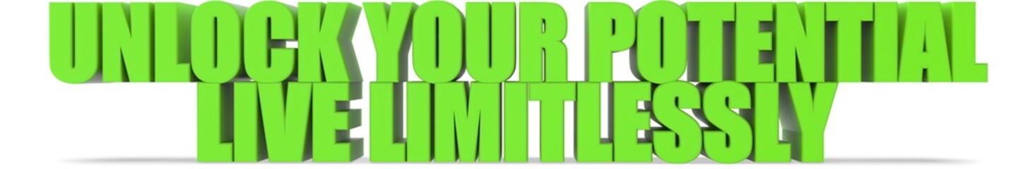 Unlock Your Potential Live Limitlessly, 3d text