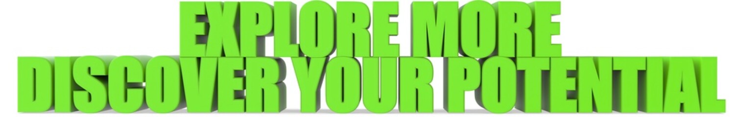 Explore More Discover Your Potential, 3d text