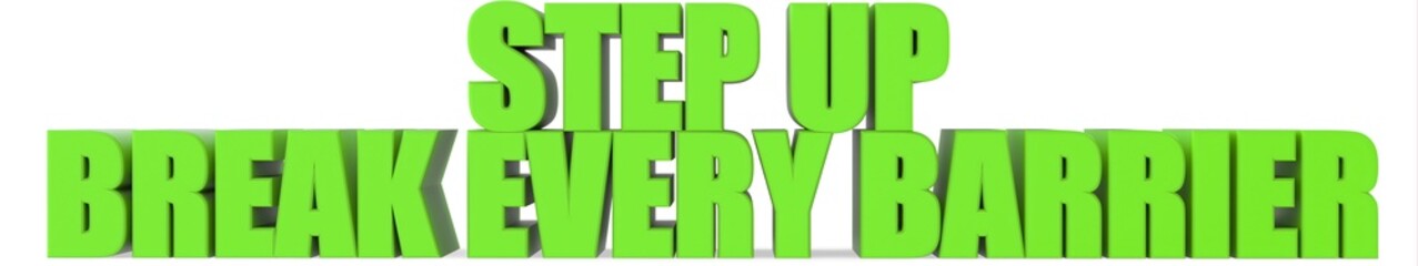 Step Up break Every Barrier, 3d text