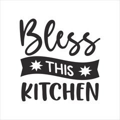 Kitchen svg, Baking Svg, Baked With Love, Bakers Gonna Bake, Baking Queen, Be Grateful, Bless This Kitchen, Can't Touch This, Choose Your Weapon, In this Kitchen We Order Carry Out, Just Beat It, Just