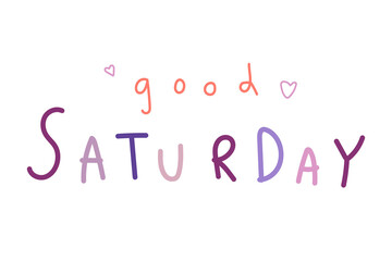 Good Saturday weekend typography sticker design element