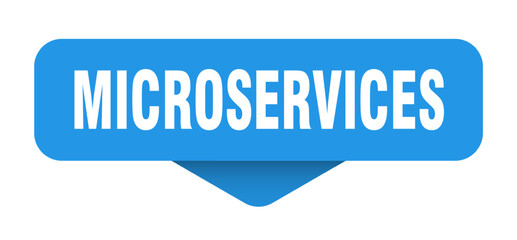 MICROSERVICES button, banner, label, sign