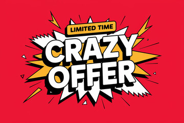 A red background with a cartoon speech bubble that reads Crazy Offer in bold white letters..