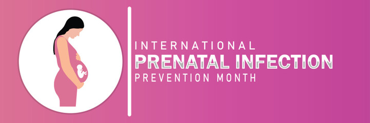 International Prenatal Infection Prevention Month. Suitable for greeting card, poster and banner. Vector illustration.